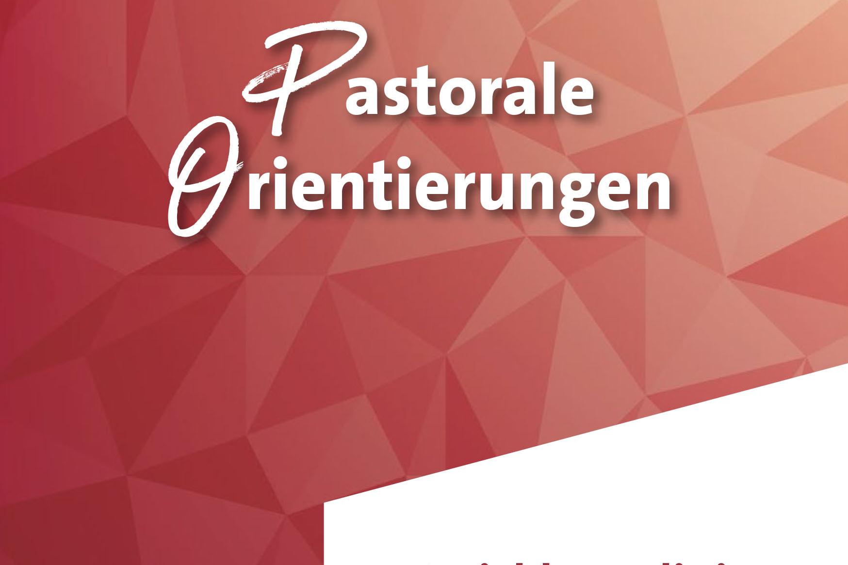 Endfassung_Broschuere_Pastorale_Orientierungen-1